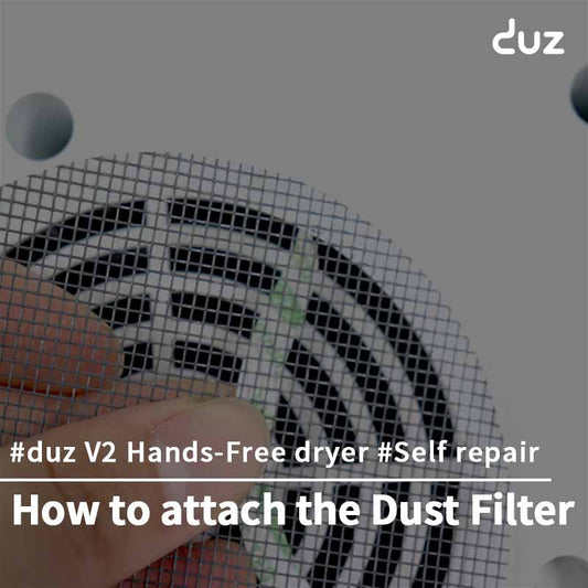 [duz dryer / Self repair] How to Attach the duz V2 dust Filter
